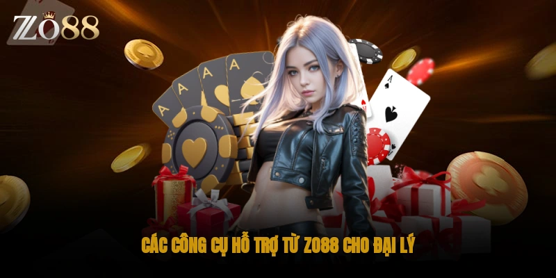 Các công cụ hỗ trợ từ ZO88 cho đại lý