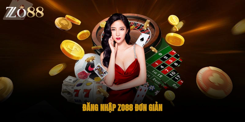 Đăng nhập ZO88 đơn giản