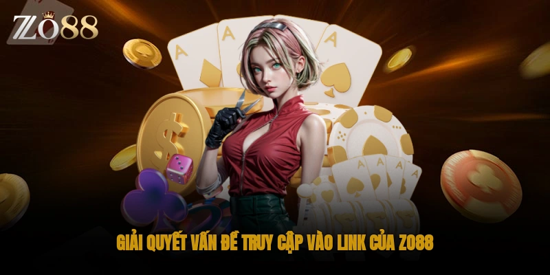 Giải quyết vấn đề truy cập vào link của ZO88