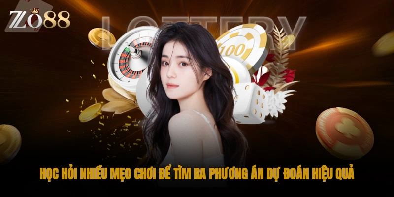 Học hỏi nhiều mẹo chơi để tìm ra phương án dự đoán hiệu quả