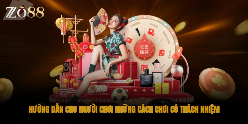 Hướng dẫn cho người chơi những cách chơi có trách nhiệm