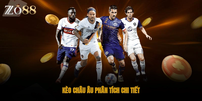 Kèo châu Âu phân tích chi tiết