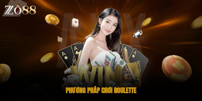 Phương pháp chơi roulette