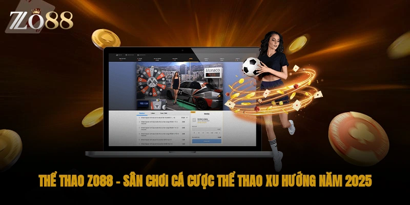 Thể thao Zo88 sân chơi cá cược thể thao xu hướng năm 2025